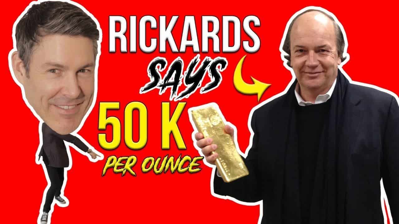 Jim Rickards Prediction: $50k Gold Price absolutely Possible Say’s Rickards! His Prediction Explained